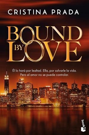 BOUND BY LOVE | 9788408319948 | PRADA, CRISTINA | Llibreria L'Illa - Llibreria Online de Mollet - Comprar llibres online