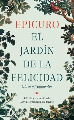 JARDÍN DE LA FELICIDAD, EL | 9788434440609 | HERNÁNDEZ DE LA FUENTE, DAVID/EPICURO | Llibreria L'Illa - Llibreria Online de Mollet - Comprar llibres online