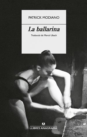 BALLARINA, LA | 9788433949554 | MODIANO, PATRICK | Llibreria L'Illa - Llibreria Online de Mollet - Comprar llibres online