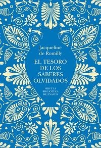 TESORO DE LOS SABERES OLVIDADOS, EL | 9791387688981 | DE ROMILLY, JACQUELINE | Llibreria L'Illa - Llibreria Online de Mollet - Comprar llibres online
