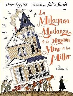 MILAGROSA MUDANZA DE LA MANSIÓN MINA DE LOS MILLER, LA | 9791387641337 | EGGERS, DAVE | Llibreria L'Illa - Llibreria Online de Mollet - Comprar llibres online