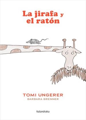 JIRAFA Y EL RATÓN, LA | 9788413434285 | BRENNER, BARBARA | Llibreria L'Illa - Llibreria Online de Mollet - Comprar llibres online