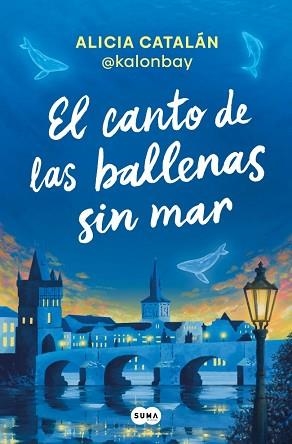 CANTO DE LAS BALLENAS SIN MAR, EL | 9788410257047 | CATALÁN (@KALONBAY), ALICIA | Llibreria L'Illa - Llibreria Online de Mollet - Comprar llibres online