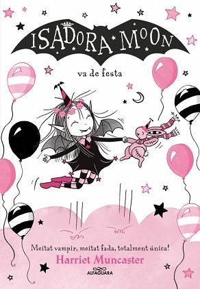 ISADORA MOON 15 - LA ISADORA MOON VA DE FESTA | 9791387741563 | MUNCASTER, HARRIET | Llibreria L'Illa - Llibreria Online de Mollet - Comprar llibres online