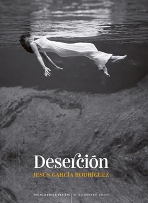 DESERCIÓN | 9788419689498 | GARCÍA RODRÍGUEZ, JESÚS
