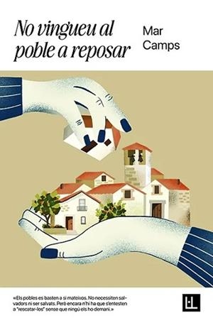 NO VINGUEU AL POBLE A REPOSAR | 9791399079067 | CAMPS MORA, MAR | Llibreria L'Illa - Llibreria Online de Mollet - Comprar llibres online