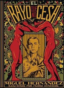 RAYO QUE NO CESA, EL | 9791387761905 | HERNÁNDEZ, MIGUEL / OYARBIDE, PEDRO
