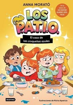 PATIO 2. EL CASO DE LAS CROQUETAS AZULES | 9788408320265 | MORATÓ GARCÍA, ANNA/APARICIO MARCOS, NÚRIA | Llibreria L'Illa - Llibreria Online de Mollet - Comprar llibres online