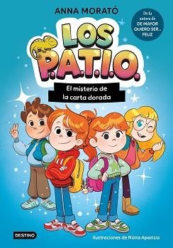 PATIO 1. EL MISTERIO DE LA CARTA DORADA | 9788408320289 | MORATÓ GARCÍA, ANNA/APARICIO MARCOS, NÚRIA | Llibreria L'Illa - Llibreria Online de Mollet - Comprar llibres online