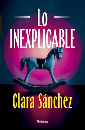 LO INEXPLICABLE | 9788408320425 | SÁNCHEZ, CLARA | Llibreria L'Illa - Llibreria Online de Mollet - Comprar llibres online