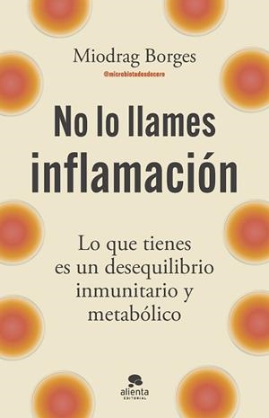 NO LO LLAMES INFLAMACIÓN | 9788413445199 | BORGES, MIODRAG | Llibreria L'Illa - Llibreria Online de Mollet - Comprar llibres online