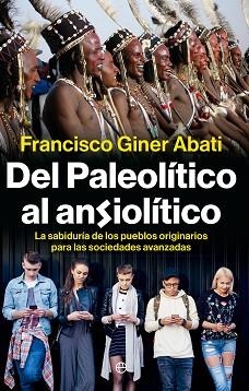 DEL PALEOLÍTICO AL ANSIOLÍTICO | 9788410943223 | GINER ABATI, FRANCISCO | Llibreria L'Illa - Llibreria Online de Mollet - Comprar llibres online