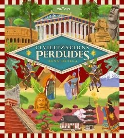 CIVILITZACIONS PERDUDES | 9788482898230 | ORTEGA, RENA | Llibreria L'Illa - Llibreria Online de Mollet - Comprar llibres online