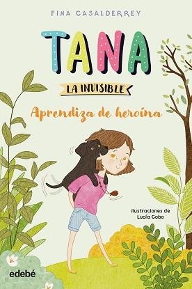 TANA LA INVISIBLE APRENDIZA DE HEROÍNA | 9788468377032 | CASALDERREY, FINA | Llibreria L'Illa - Llibreria Online de Mollet - Comprar llibres online