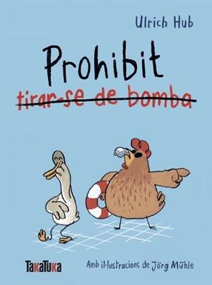 PROHIBIT TIRAR-SE DE BOMBA | 9791387718312 | HUB, ULRICH | Llibreria L'Illa - Llibreria Online de Mollet - Comprar llibres online