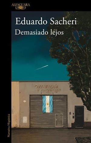 DEMASIADO LEJOS | 9788420439792 | SACHERI, EDUARDO | Llibreria L'Illa - Llibreria Online de Mollet - Comprar llibres online