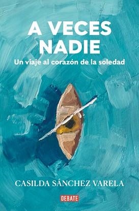 A VECES NADIE | 9788418967931 | SÁNCHEZ VARELA, CASILDA | Llibreria L'Illa - Llibreria Online de Mollet - Comprar llibres online