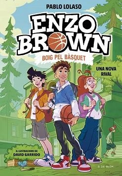 ENZO BROWN: BOIG PEL BÀSQUET 4 - UNA NOVA RIVAL | 9791387695637 | LOLASO, PABLO | Llibreria L'Illa - Llibreria Online de Mollet - Comprar llibres online
