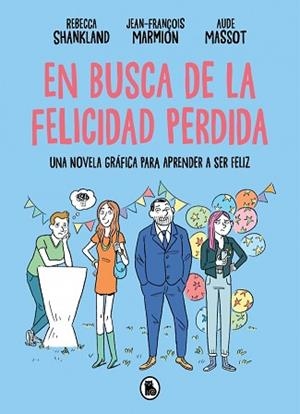EN BUSCA DE LA FELICIDAD PERDIDA | 9788402431394 | SHANKLAND, REBECCA/MARMION, JEAN-FRANÇOIS | Llibreria L'Illa - Llibreria Online de Mollet - Comprar llibres online