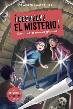 RESUELVE EL MISTERIO! 10 - EL CASO DE LAS MOMIAS GRITONAS | 9788427256248 | MAGAZINER, LAUREN | Llibreria L'Illa - Llibreria Online de Mollet - Comprar llibres online