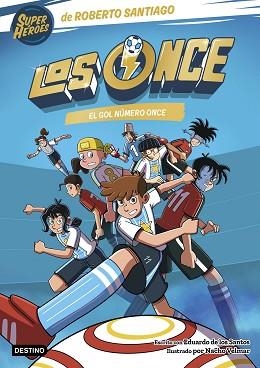 ONCE 11. EL GOL NÚMERO ONCE | 9788408319016 | SANTIAGO, ROBERTO/SANTOS MOLINA, EDUARDO DE LOS | Llibreria L'Illa - Llibreria Online de Mollet - Comprar llibres online