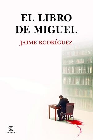 LIBRO DE MIGUEL, EL | 9788467081909 | RODRÍGUEZ, JAIME | Llibreria L'Illa - Llibreria Online de Mollet - Comprar llibres online