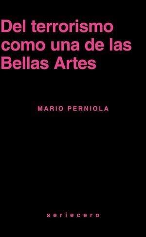 DEL TERRORISMO COMO UNA DE LAS BELLAS ARTES | 9788412895650 | PERNIOLA, MARIO | Llibreria L'Illa - Llibreria Online de Mollet - Comprar llibres online