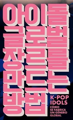 K-POP IDOLS | 9791399138627 | LEE, HARK JOON/JIN, DAL YONG | Llibreria L'Illa - Llibreria Online de Mollet - Comprar llibres online