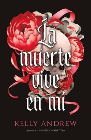 MUERTE VIVE EN MÍ, LA | 9791387749118 | ANDREW, KELLY | Llibreria L'Illa - Llibreria Online de Mollet - Comprar llibres online