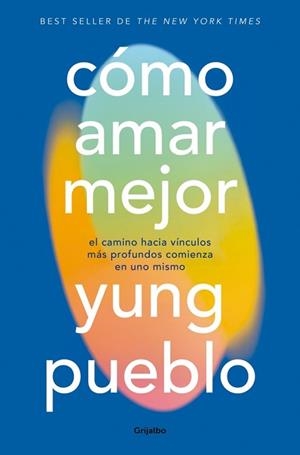 CÓMO AMAR MEJOR | 9788425373916 | PUEBLO, YUNG | Llibreria L'Illa - Llibreria Online de Mollet - Comprar llibres online