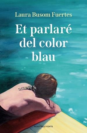 ET PARLARÉ DEL COLOR BLAU | 9791387935245 | BUSOM, LAURA | Llibreria L'Illa - Llibreria Online de Mollet - Comprar llibres online