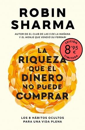 RIQUEZA QUE EL DINERO NO PUEDE COMPRAR, LA | 9788466381093 | SHARMA, ROBIN | Llibreria L'Illa - Llibreria Online de Mollet - Comprar llibres online