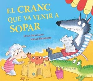 CRANC QUE VA VENIR A SOPAR, EL | 9788448873035 | SMALLMAN, STEVE | Llibreria L'Illa - Llibreria Online de Mollet - Comprar llibres online