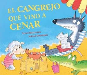 CANGREJO QUE VINO A CENAR, EL | 9788448873028 | SMALLMAN, STEVE | Llibreria L'Illa - Llibreria Online de Mollet - Comprar llibres online