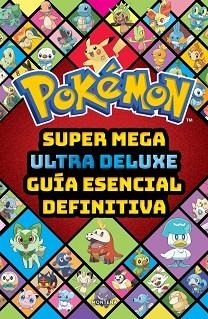 SUPER MEGA ULTRA DELUXE GUÍA ESENCIAL DEFINITIVA (GUÍA POKÉMON) | 9791387972868 | THE POKÉMON COMPANY | Llibreria L'Illa - Llibreria Online de Mollet - Comprar llibres online