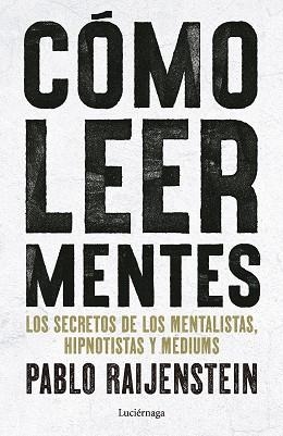 CÓMO LEER MENTES | 9791387667719 | RAIJENSTEIN, PABLO | Llibreria L'Illa - Llibreria Online de Mollet - Comprar llibres online