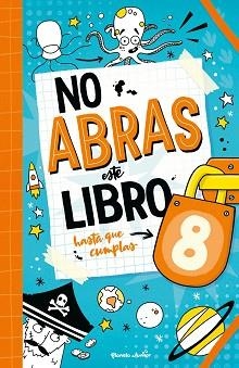 NO ABRAS ESTE LIBRO HASTA QUE CUMPLAS 8 | 9788408321118 | VARIOS AUTORES | Llibreria L'Illa - Llibreria Online de Mollet - Comprar llibres online