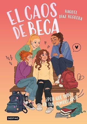 CAOS DE BECA 2. ¿POR QUÉ TODO ES TAN COMPLICADO? | 9788408321606 | DÍAZ REGUERA, RAQUEL | Llibreria L'Illa - Llibreria Online de Mollet - Comprar llibres online