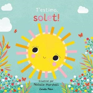 T'ESTIMO SOLET! LLIBRE DE CARTRÓ AMB TROQUELLS | 9791387903527 | EDWARDS, NICOLA/MARSHALL, NATALIE | Llibreria L'Illa - Llibreria Online de Mollet - Comprar llibres online