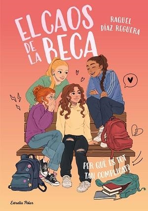 CAOS DE LA BECA 2. PER QUÈ ÉS TOT TAN COMPLICAT? | 9791387783518 | DÍAZ REGUERA, RAQUEL | Llibreria L'Illa - Llibreria Online de Mollet - Comprar llibres online