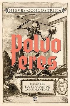 POLVO ERES. MUERTES ILUSTRADAS DE LA HUMANIDAD | 9788410943438 | CONCOSTRINA, NIEVES | Llibreria L'Illa - Llibreria Online de Mollet - Comprar llibres online