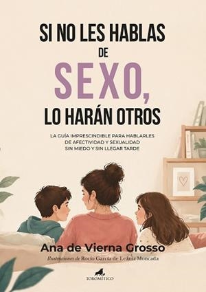 SI NO LES HABLAS DE SEXO LO HARÁN OTROS | 9788419962737 | DE VIERNA GROSSO, ANA | Llibreria L'Illa - Llibreria Online de Mollet - Comprar llibres online