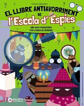 LLIBRE ANTIAVORRIMENT DE L'ESCOLA D'ESPIES, EL | 9788448967314 | BIGOGNO, OTTAVIA | Llibreria L'Illa - Llibreria Online de Mollet - Comprar llibres online