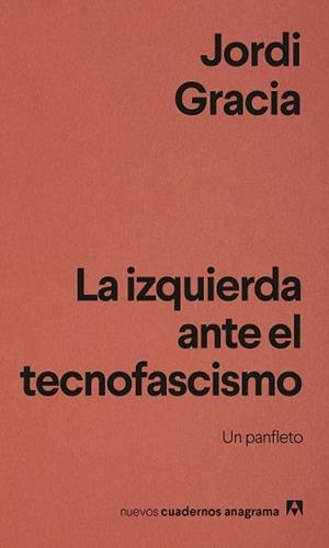 IZQUIERDA ANTE EL TECNOFASCISMO, LA | 9788433949837 | GRACIA, JORDI | Llibreria L'Illa - Llibreria Online de Mollet - Comprar llibres online