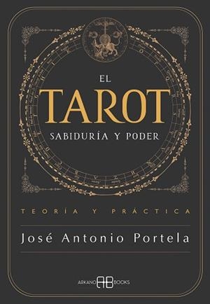 TAROT. SABIDURÍA Y PODER | 9788419510976 | PORTELA, JOSÉ ANTONIO