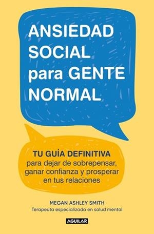 ANSIEDAD SOCIAL PARA GENTE NORMAL | 9788403526686 | SMITH, MEGAN ASHLEY | Llibreria L'Illa - Llibreria Online de Mollet - Comprar llibres online