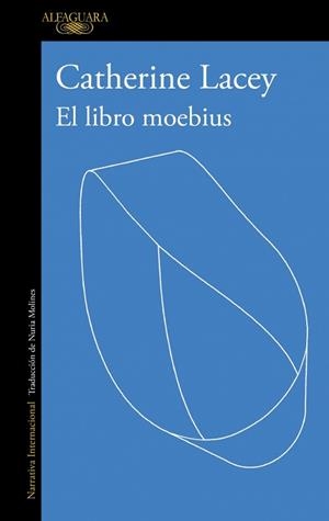 LIBRO MOEBIUS, EL | 9788410496767 | LACEY, CATHERINE | Llibreria L'Illa - Llibreria Online de Mollet - Comprar llibres online