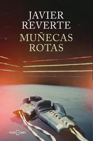 MUÑECAS ROTAS | 9788401035722 | REVERTE, JAVIER | Llibreria L'Illa - Llibreria Online de Mollet - Comprar llibres online