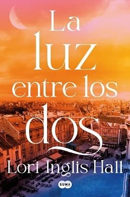 LUZ ENTRE LOS DOS, LA | 9791387512347 | INGLIS HALL, LORI | Llibreria L'Illa - Llibreria Online de Mollet - Comprar llibres online