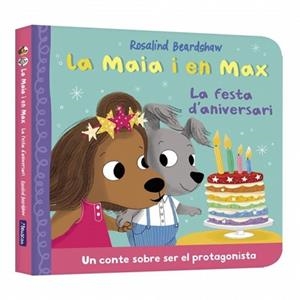 MAIA I EN MAX - LA FESTA D'ANIVERSARI | 9788448873165 | BEARDSHAW, ROSALIND | Llibreria L'Illa - Llibreria Online de Mollet - Comprar llibres online